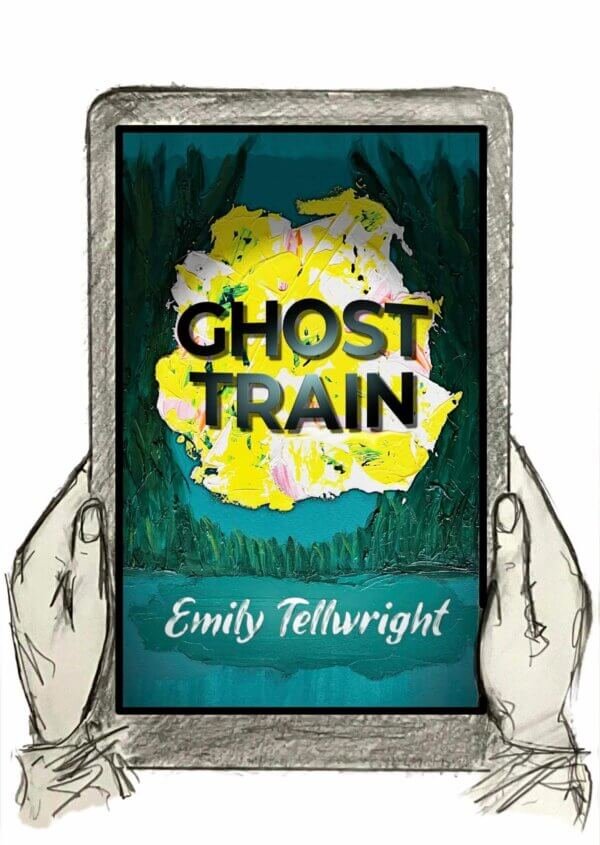 A pencil drawing of an ebook reader held in hands showing the cover of Emily Tellwright's novel Ghost Train published by Castle Sefton Press