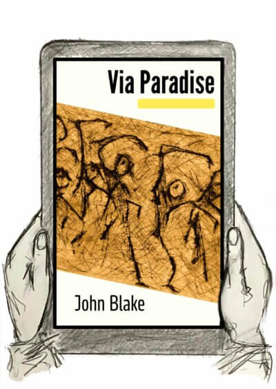 The cover of John Blake's book Via Paradise in a drawing of an e-reader held in hands.