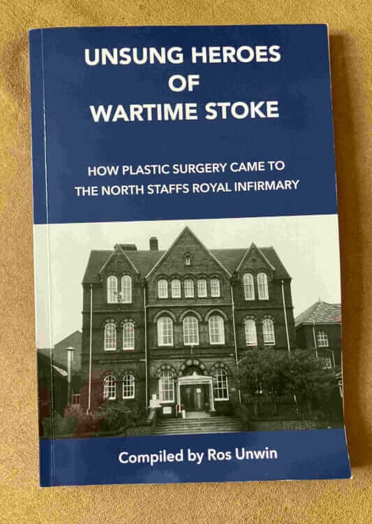 Unsung Heroes of Wartime Stoke by Ros Unwin