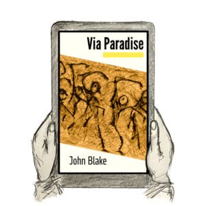 A drawing of the ebook edition of via paradise by john blake held in hands