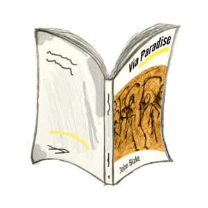 a drawing of the paperbeack edition of Via Paradise by John Blake